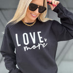 Love More Sweatshirt In Black - Infinity Raine