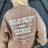 Good Vibes Sweatshirt In Coffee - Infinity Raine